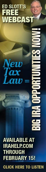 Ed Slott's Free Webcast, New Tax Law = BIG IRA Opportunities Now!